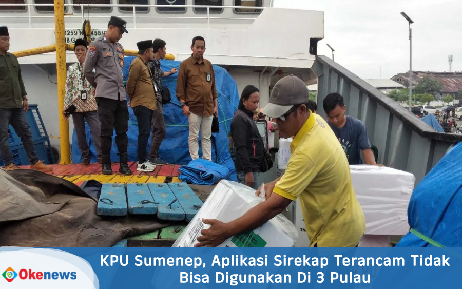 KPU Sumenep, Aplikasi Sirekap Terancam Tidak Bisa Digunakan Di 3 Pulau