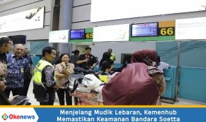 Menjelang Mudik Lebaran, Kemenhub Memastikan Keamanan Bandara Soetta