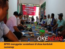 Dukung Pertumbuhan Ekonomi Nelayan, BPRS Gelar Sosialisasi Permodalan Syariah di Karduluk