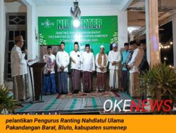 Resmi Dilantik, Pengurus Ranting Nahdlatul Ulama Pakandangan Barat Serukan Penguatan Khidmat dan Ukhuwah