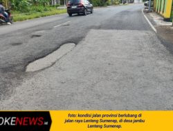 Jalan Provinsi Berlubang di Jalan Raya Lenteng Sumenep Jadi “Jebakan Maut”, Pemerintah Tutup Mata?